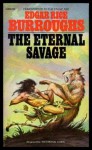 The Eternal Savage (The Eternal Lover) - Edgar Rice Burroughs