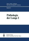 Pathologie Der Lunge - S. Blümcke, A. Burkhardt, W. Doerr, E. Fasske, J.-O. Gebbers, W. Hartung, R. Herbst, G. Könn, C. Mittermayer, K. Morgenroth, K.-M. Müller, W.-P. Oellig, F. Pfannkuch, H. Schäfer, V. Schejbal, M. Vogel