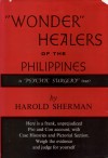 "Wonder" Healers of the Philippines - Harold Sherman