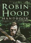 The Robin Hood Handbook: The Outlaw in History, Myth and Legend - Mike Dixon-Kennedy