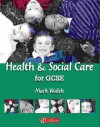 Health & Social Care for Gcse - Mark Walsh