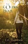 The Golden Hour (Chains of Darkness Book 1) - C.C. Harwood