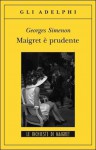 Maigret è prudente - Georges Simenon, Simone Verde