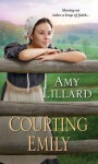 Courting Emily (A Wells Landing Romance) - Amy Lillard