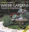 The Complete Guide to Water Gardens, Ponds & Fountains (English and English Edition) - Kathleen Fisher