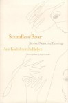 Soundless Roar: Stories, Poems, and Drawings - Ava Kadishson Schieber, Phyllis Lassner