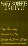 The Essential Rinehart Collection 05: The Amazing Interlude / The Street of Seven Stars - Mary Roberts Rinehart