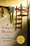 A Simple Murder: A Mystery - Eleanor Kuhns