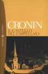 Il castello del cappellaio (Tascabili. Romanzi e racconti) (Italian Edition) - Archibald J. Cronin, A. Camerino, C. Izzo