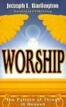 Worship: The Pattern of Things in Heaven - Joseph L. Garlington