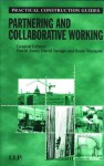 Partnering and Collaborative Working - Rona Westgate, David Jones, David Savage