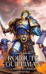 Roboute Guilliman: Lord of Ultramar (The Horus Heresy: Primarchs) - David Annandale