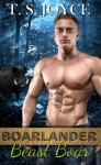 Boarlander Beast Boar (Boarlander Bears) (Volume 4) - T.S. Joyce