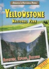 Yellowstone National Park: Adventure, Explore, Discover - David Aretha