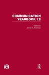 Communication Yearbook 12: Volume 12 - James A. Anderson