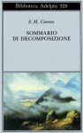 Sommario di decomposizione - Emil Cioran, Mario Andrea Rigoni, Tea Turolla