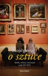 Moje gawędy o sztuce - Bożena Fabiani