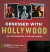 Obssessed With... Hollywood: Test Your Knowledge of the Silver Screen (Obsessed With) Hardcover October 4, 2007 - Andrew J. Rausch