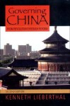 Governing China: From Revolution Through Reform - Kenneth Lieberthal