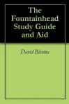 The Fountainhead (Annotated) Study Guide and Aid - David Blevins