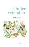 Onder vrienden - Paul Baeten Gronda