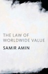 The Law of Worldwide Value - Samir Amin