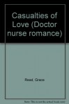 Casualties of Love (Doctor nurse romance) - Grace Read