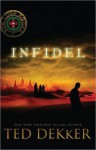 Infidel - Ted Dekker