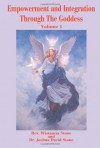 Empowerment and Integration Through the Goddess: Volume 1 - Wistancia Stone