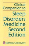 Clinical Companion to Sleep Disorders Medicine - Sudhansu Chokroverty