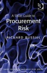 A Short Guide to Procurement Risk - Richard Russill