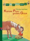 Erst ich ein Stück, dann du - Kleines Pony, großes Glück (German Edition) - Patricia Schröder