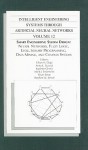 Smart Engineering System Design: Neural Networks, Fuzzy Logic, Evolutionary Programming, Complex Systems and Artificial Life (Intelligent Engineering Systems Through Artificial Neural Networks, Volume 12) - Cihan H. Dagli, Joydeep Ghosh, Okan Ersoy, Stephen Kercel, Mark Embrechts, Anna L. Buczak