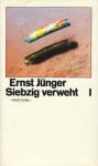 Siebzig verweht I - Ernst Jünger