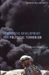 Democratic Development & Political Terrorism: The Global Perspective - William J. Crotty