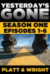 Yesterday's Gone: Season One - Sean Platt, David W. Wright