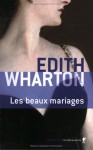 Les Beaux mariages - Edith Wharton