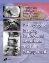 Radiographic Imaging For Regional Anesthesia And Pain Management - P. Prithvi Raj, Michael Prithvi Heap