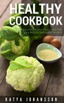 Healthy Cookbook: Top 50 Healthy Recipes That Help You Lose Weight Without Trying! - katya johansson