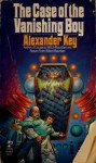 The Case of the Vanishing Boy - Alexander Key