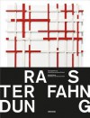 Rasterfahndung: The Pattern Investigation: The Grid in Art since 1945 - Ulrike Groos, Simone Schimpf