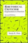 Rhetorical Criticism: Exploration & Practice - Sonja K. Foss