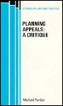 Planning Appeals: A Critique - Michael Purdue