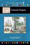 Colonial Virginia (Building America) - Susan Sales Harkins, William H. Harkins