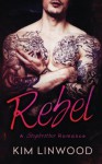 Rebel: A Stepbrother Romance - Kim Linwood