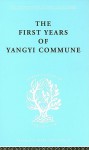 The First Years of Yangyi Commune - Isabel Crook