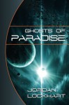 Ghosts of Paradise - Joseph Robert Lewis, Joseph Robert Lewis