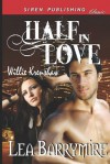 Half in Love [Willie Krenshaw] (Siren Publishing Classic) - Lea Barrymire