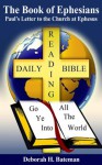 The Book of Ephesians: Paul's Letter to the Church at Ephesus (Daily-Bible-Reading Series) - Deborah H. Bateman