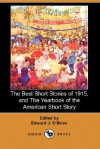 The Best Short Stories of 1915, and the Yearbook of the American Short Story (Dodo Press) - Edward J. O'Brien